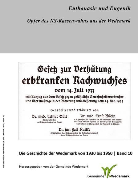 Euthanasie und Eugenik: Opfer des NS-Rassenwahns aus der Wedemark (Die Geschichte der Wedemark von 1930 bis 1950) German history