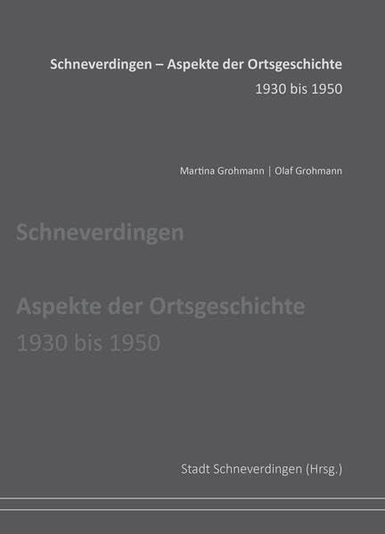 Schneverdingen - Aspekte der Ortsgeschichte: 1930 bis 1950 Politics & History