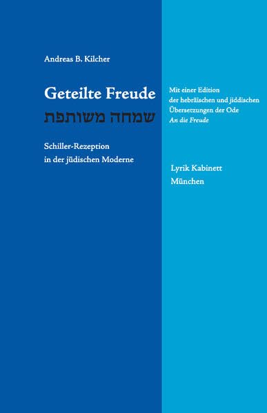 Geteilte Freude - Schiller-Rezeption in der jüdischen Moderne: Mit einer Edition der hebräischen und jiddischen Übersetzungen der Ode "An die Freude" book