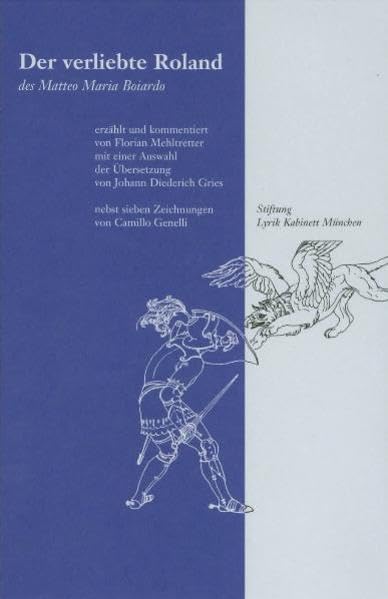 Der verliebte Roland des Matteo Maria Boiardo: Ein Ritterepos (Blaue Bücher) book