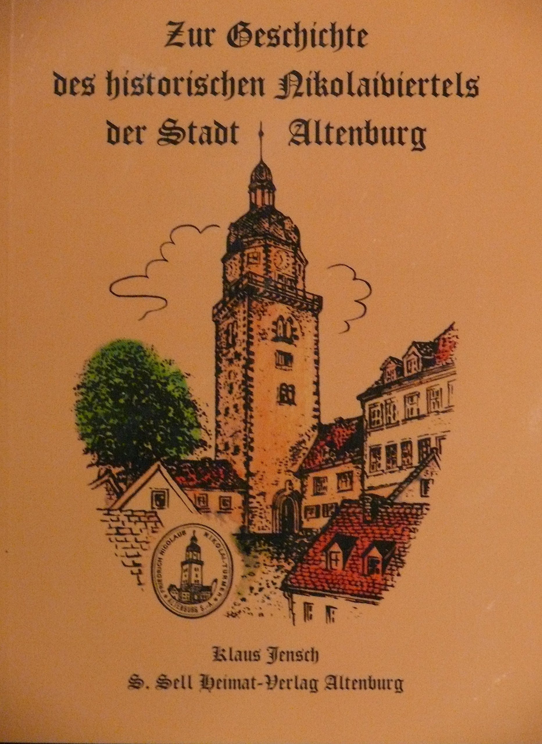 Zur Geschichte des historischen Nikolaiviertels der Stadt Altenburg Books