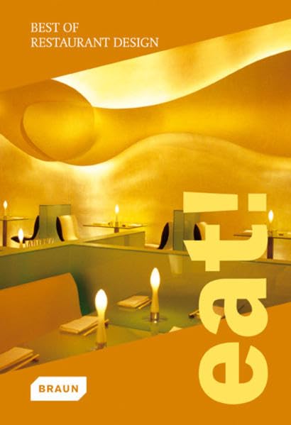 Eat! Best of Restaurant Design Architecture