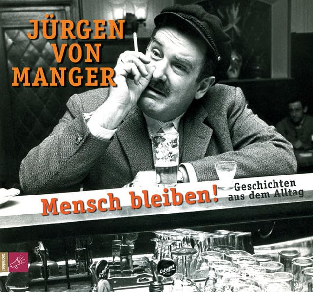 Mensch bleiben!: Geschichten aus dem Alltag Leisure, Home & Garden