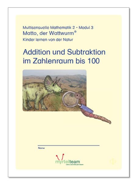 "Matto, der Wattwurm" - Lernstufe 2 - Modul 3: Addition und Subtraktion im Zahlenraum bis 100 Study Guides