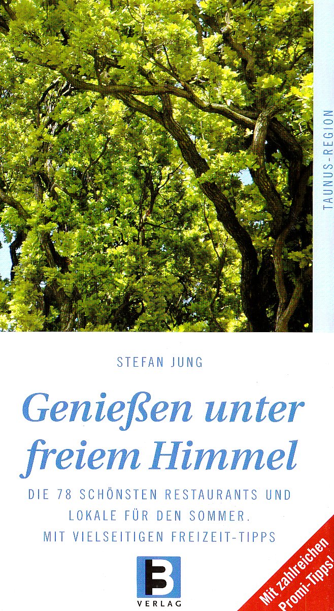 Taunus: Die schönsten Restaurants und Lokale für den Sommer. Mit zahlreichen Promi-Tipps: Die 78 schönsten Restaurants und Lokale für den Sommer, Mit ... Freizeit-Tipps. Mit zahlreichen Promi-Tipps! Travel Guides