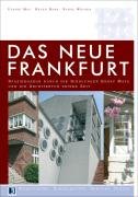 Das Neue Frankfurt: Spaziergänge durch die Siedlungen Ernst Mays und die Architektur seiner Zeit: Spaziergänge durch die Siedlungen Ernst Mays und die ... Wohnviertel und herausragende Einzelgebäude Film, Art & Culture