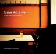 Beim Apfelwein: Geschichten aus Frankfurter Wirtschaften Memories