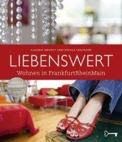 Liebenswert - Wohnen in FrankfurtRheinMain Travel Books