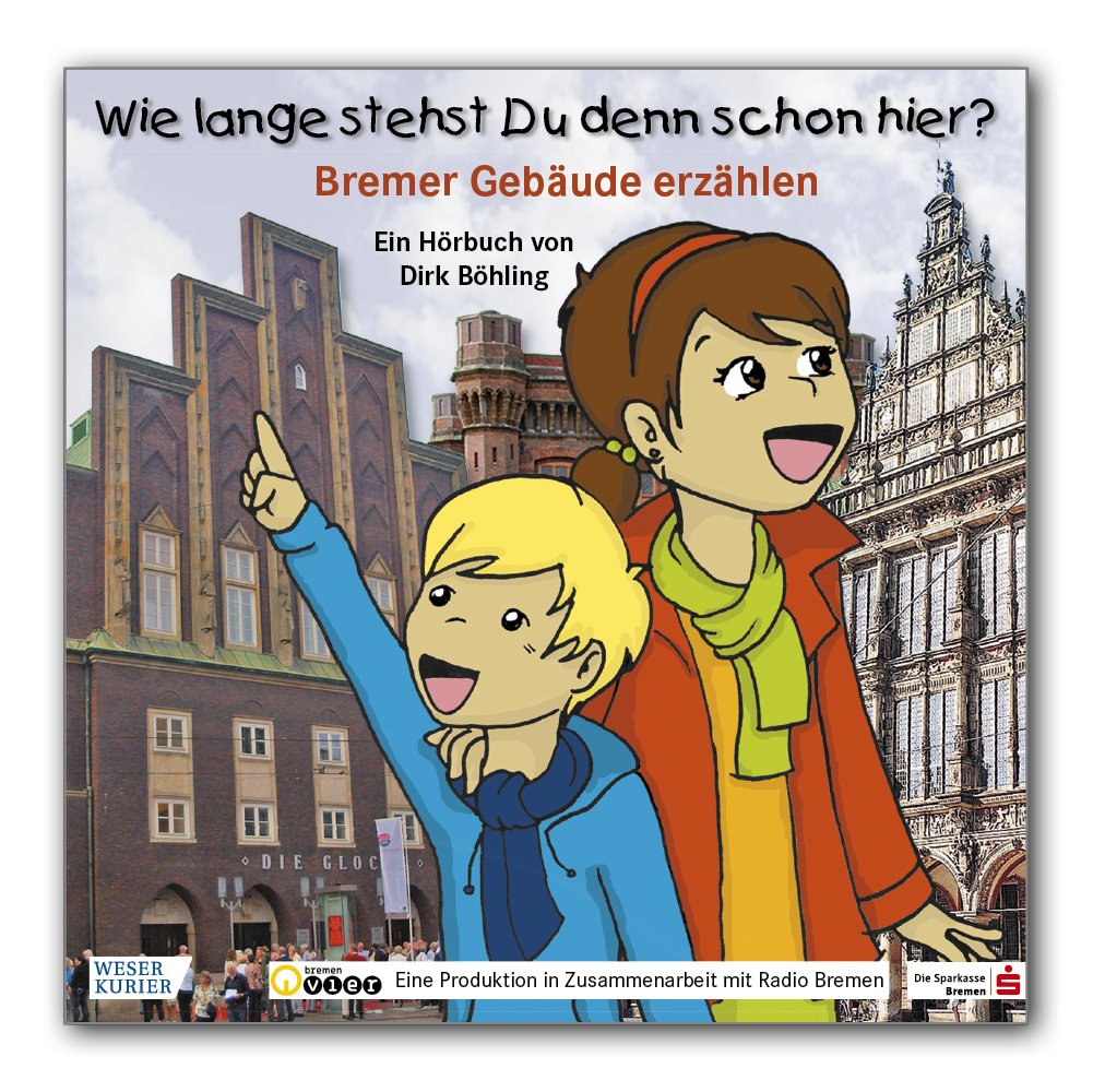 Wie lange stehst Du denn schon hier?: Bremer Häuser erzählen Contemporary literature