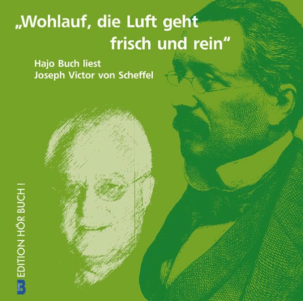 "Wohlauf, die Luft geht frisch und rein": Hajo Buch liest Joseph Victor von Scheffel Poetry