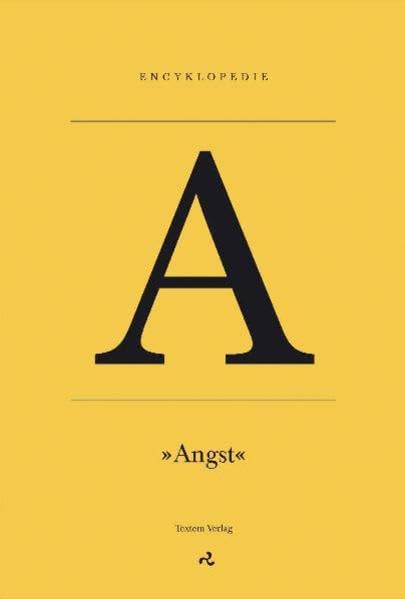 A - Angst: Eine Einzelstimmung (Kleiner Stimmungs-Atlas in Einzelbänden) Social Sciences