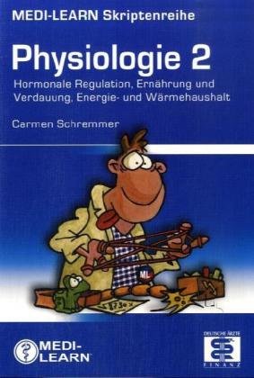 Physiologie.Bd.2: Hormonale Regulation, Ernährung und Verdauung, Energie- und Wärmehaushalt Medicine
