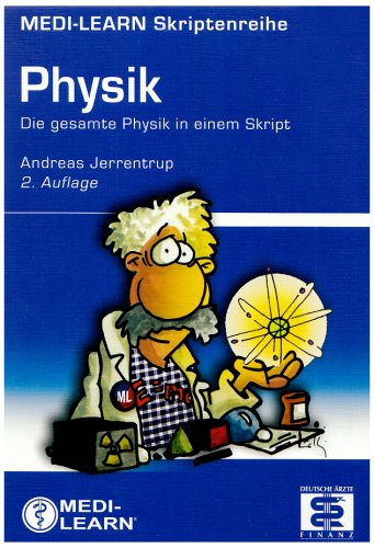 Physik: Die gesamte Physik in einem Skript Medicine