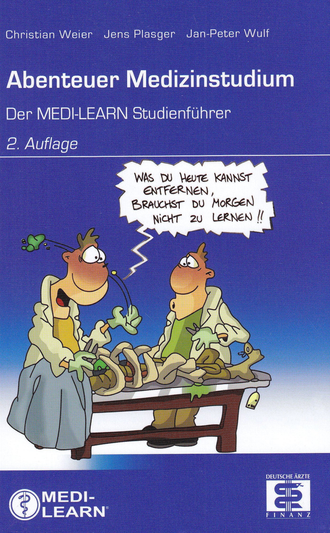 Abenteuer Medizinstudium: Der MEDI-LEARN Studienführer Medicine