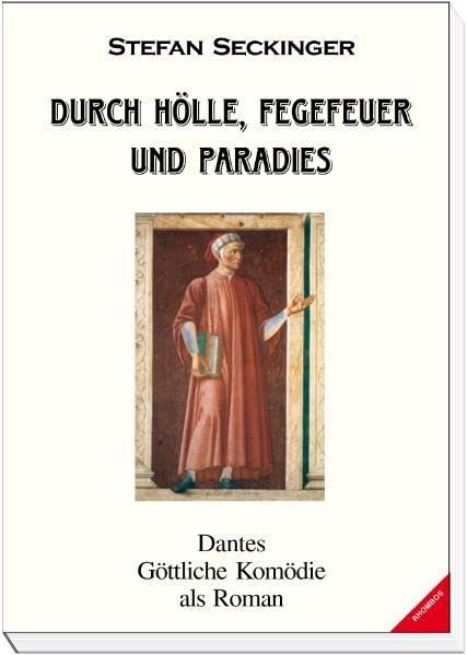 Durch Hölle, Fegefeuer und Paradies: Dantes Göttliche Komödie als Roman Philosophy