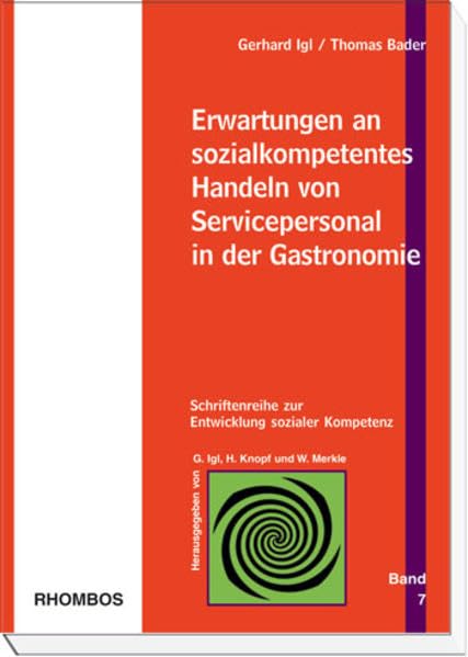 Erwartungen an sozialkompetentes Handeln von Servicepersonal in der Gastronomie (Schriftenreihe zur Entwicklung sozialer Kompetenz) Law
