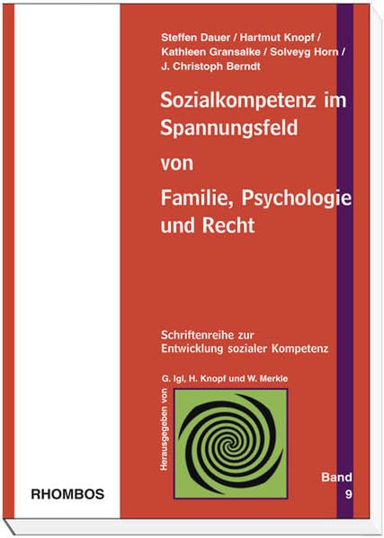 Sozialkompetenz im Spannungsfeld von Familie, Psychologie und Recht (Schriftenreihe zur Entwicklung sozialer Kompetenz) Law