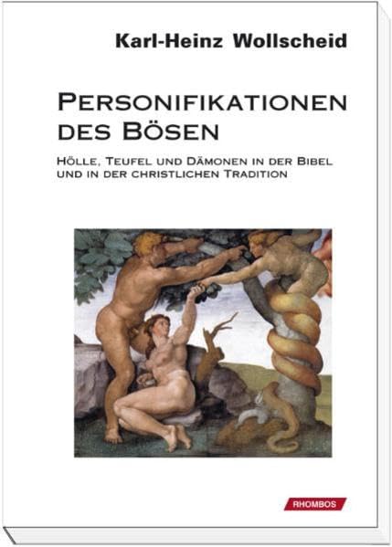 Personifikationen des Bösen: Hölle, Teufel und Dämonen in der Bibel und in der christlichen Tradition Politics & History