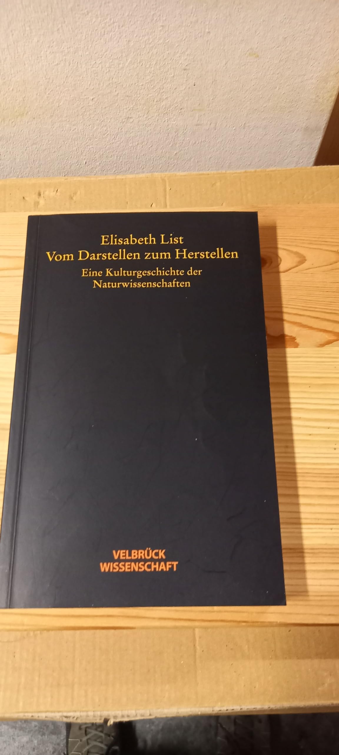 Vom Darstellen zum Herstellen: Eine Kulturgeschichte der Naturwissenschaften Business & Technology