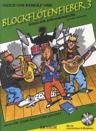 Blockflötenfieber 3: Die neue Schule für Sopranblockflöte für den Beginn ab 7 Jahren (FLUTE A BEC) Arts & Music