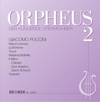 Orpheus, der klingende Opernführer. 2: G. Puccini: Manon Lescaut, La Bohème, Tosca, Madama Butterfly, Il trittico (Il tabarro, Suor Angelica, Gianni ... Il tabarro, Suor Angelica, Gianni Schicchi) Sheet Music