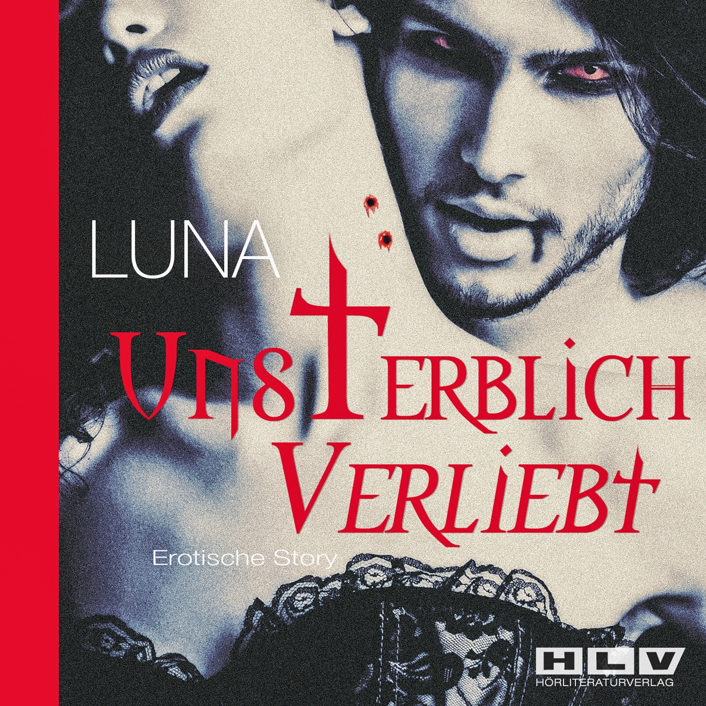 Unsterblich verliebt. Erotische Story - Eine Moderne Vampir-Geschichte um blutige Bisse, geheimnisvolle Fledermaeuse und Sex, Sex, Sex... Contemporary literature Books