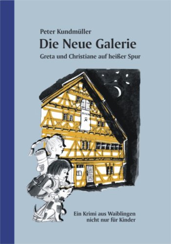 Die Neue Galerie: Greta und Christiane auf heißer Spur Novels & Short Stories