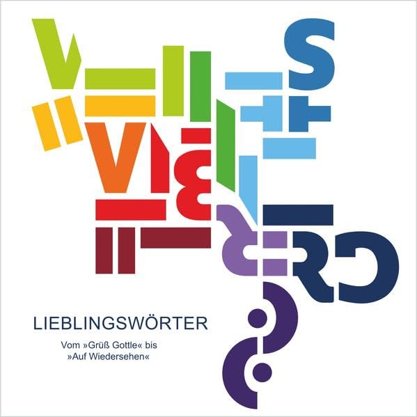 Lieblingswörter: Vom "Grüß Gottle" bis "Auf Wiedersehen" Learning & Reference