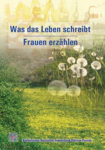Was das Leben schreibt - Frauen erzählen Contemporary literature