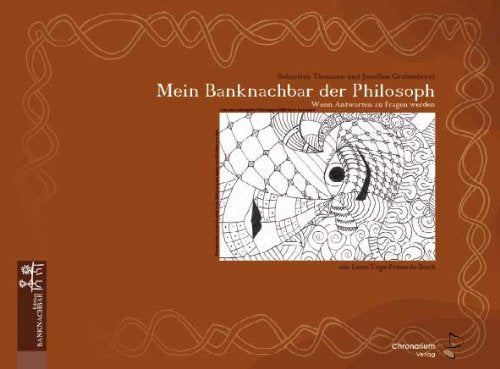 Mein Banknachbar der Philosoph: Wenn Antworten zu Fragen werden Books