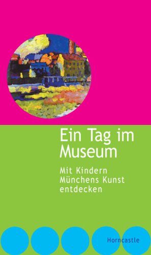 Ein Tag im Museum: Mit Kindern Münchens Kunst entdecken Film, Art & Culture