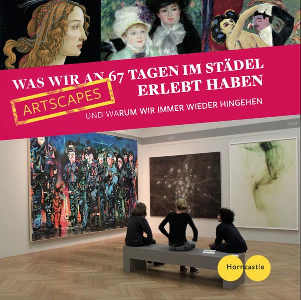 Artscapes - Was wir an 67 Tagen im Städel erlebt haben Non-fiction
