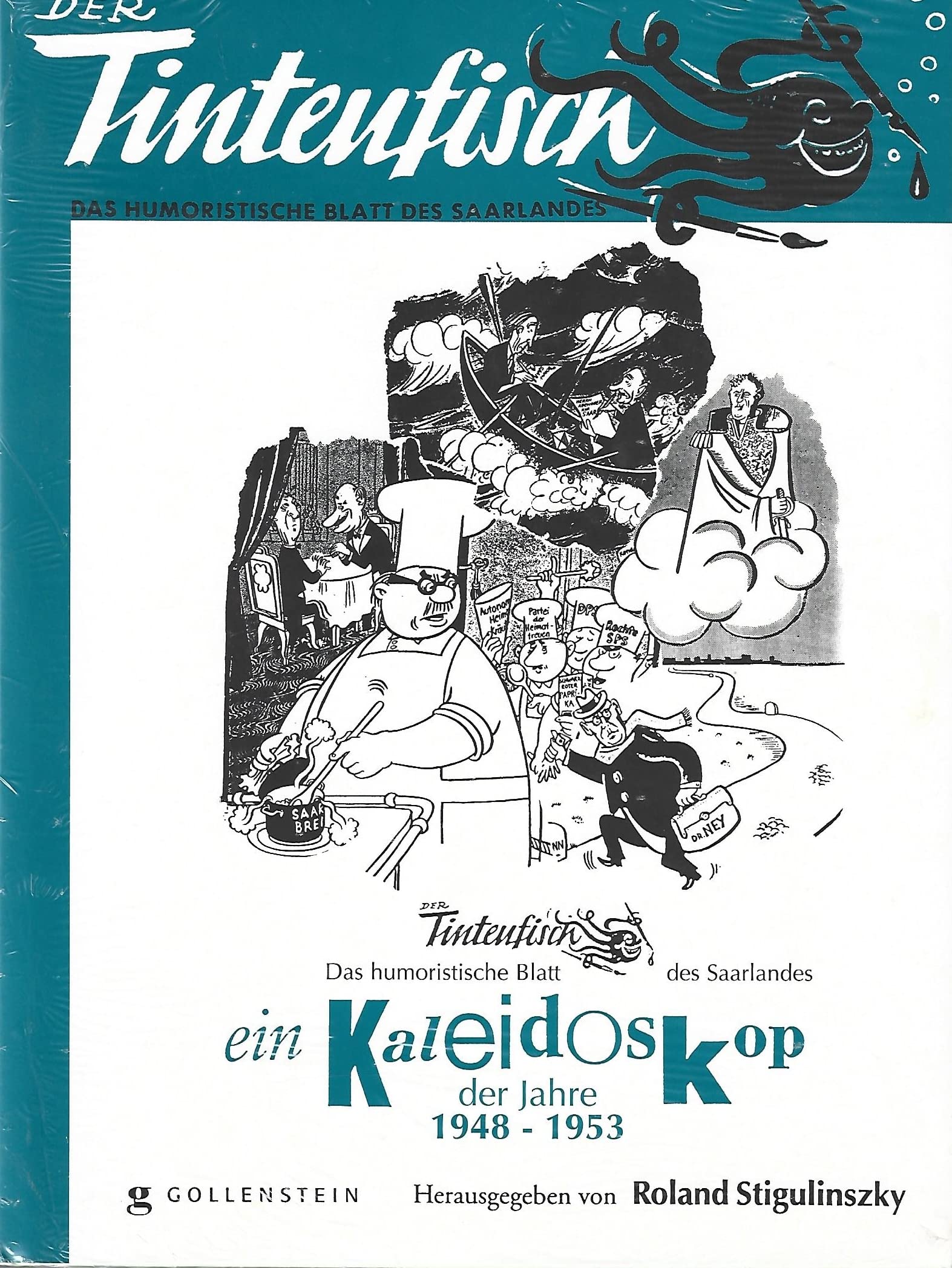 Der Tintenfisch. Das humoristische Blatt des Saarlandes: Ein Kaleidoskop der Jahre 1948 bis 1953 Manga