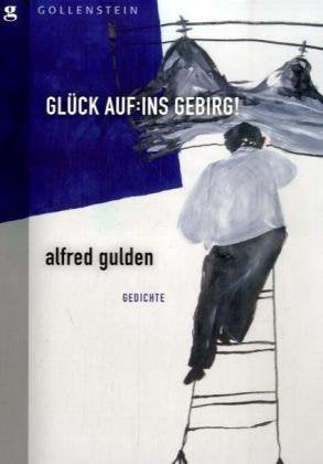Glück auf: Ins Gebirg!: Gedichte Poetry