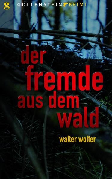 Der Fremde aus dem Wald: Bruno Schmidts letzter Fall: Bruno Schmidts sechster Fall Contemporary literature
