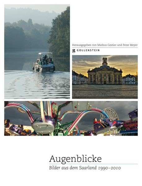 Augenblicke: Das Saarland in Fotos 1990-2010 Photography