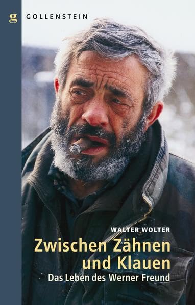 Zwischen Zähnen und Klauen - Das Leben des Werner Freund Politics & Society