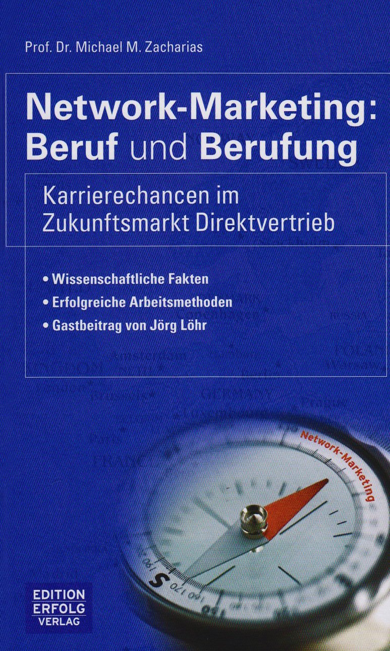 Network-Marketing: Beruf und Berufung: Karrierechancen im Zukunftsmarkt Direktvertrieb Law