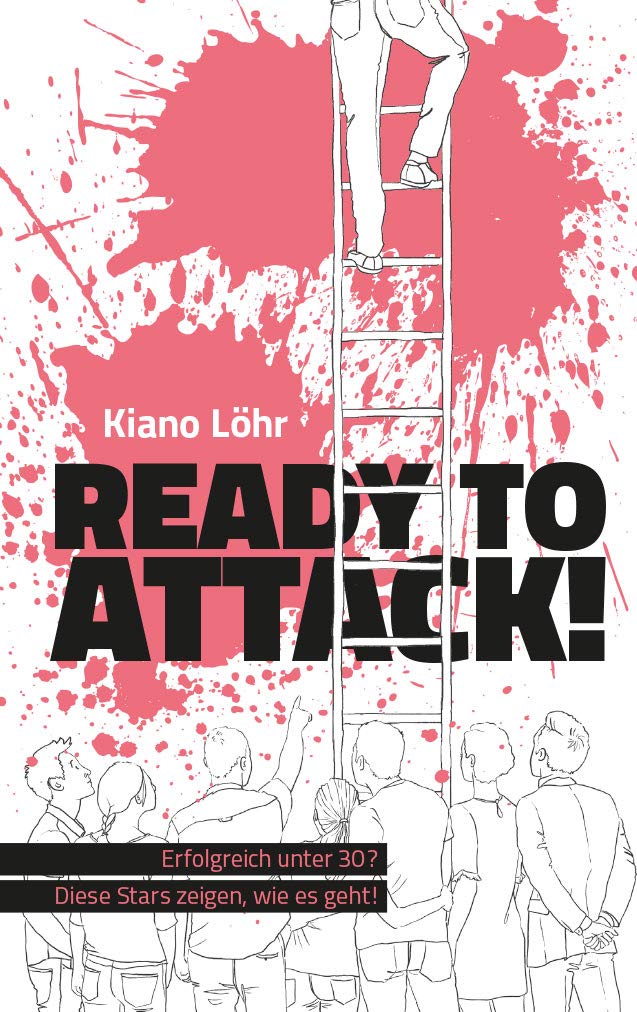 Ready to attack!: Erfolgreich unter 30? Diese Stars zeigen, wie es geht! Books