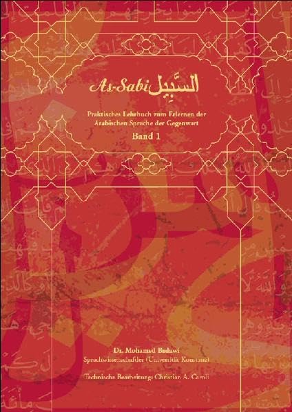 As-Sabil : Lehrbuch zum Erlernen der arabischen Sprache der Gegenwart; Band 1 (As-Sabil: Praktisches Lehrbuch zum Erlernen der Arabischen Sprache der Gegenwart) Foreign Languages ​​& Dictionaries