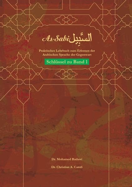 As-Sabil: Praktisches Lehrbuch zum Erlernen der Arabischen Sprache der Gegenwart. Schlüssel zu Bd. 1 Foreign Languages ​​& Dictionaries