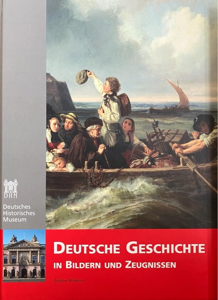 Deutsche Geschichte in Bildern und Zeugnissen Politics & History