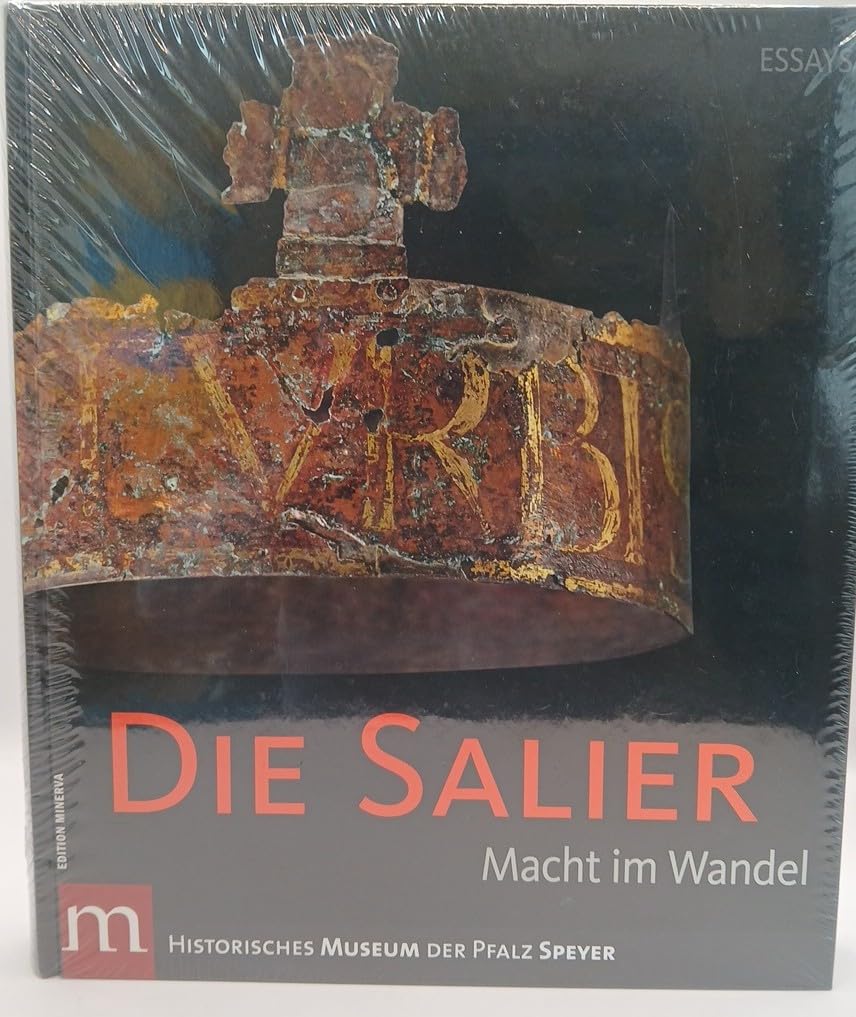 Die Salier Bd. I: Macht im Wandel Politics & History