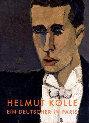 Ein Deutscher in Paris. Der Maler Helmut Kolle: Katalog zur Ausstellung Museum Gunzenhauser in Chemnitz, 2010 Film, Art & Culture