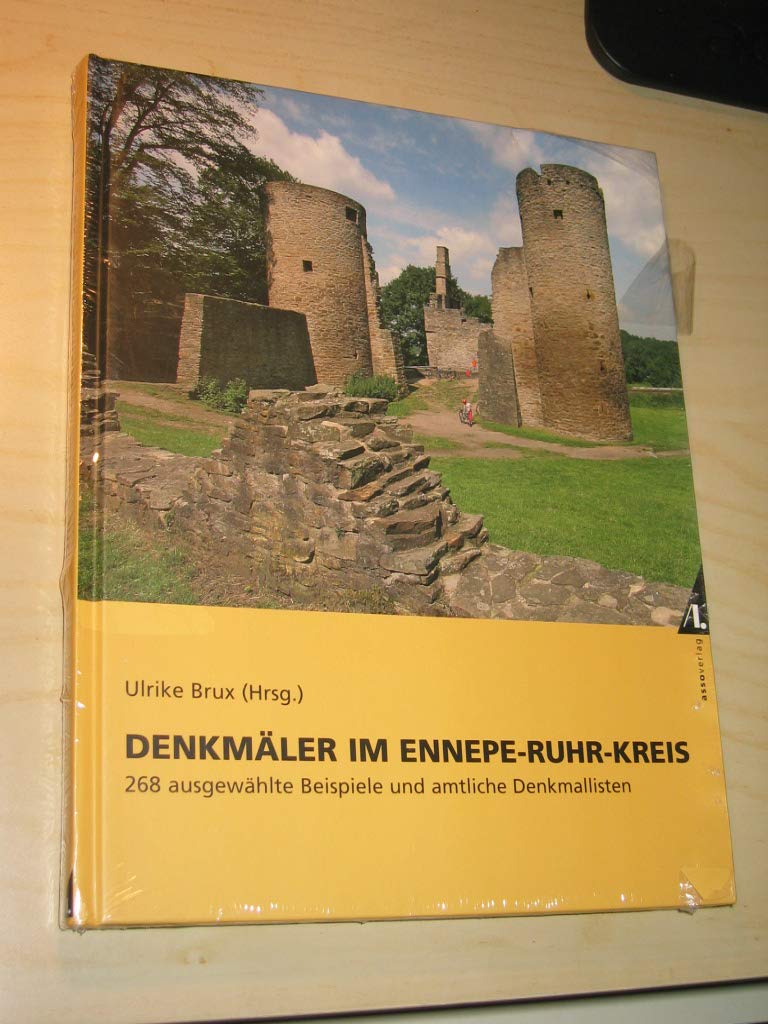 Denkmäler im Ennepe-Ruhr-Kreis: 268 ausgewählte Beispiele und amtliche Denkmallisten Leisure, Home & Garden