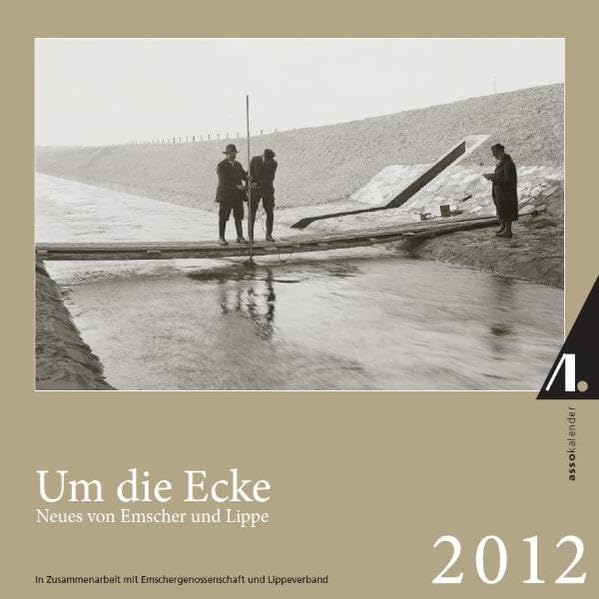 Um die Ecke 2012: Neues von Emscher und Lippe German history