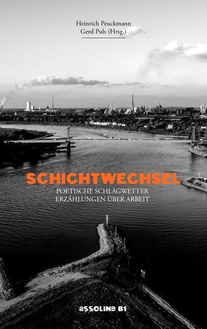 Schichtwechsel: Poetische Schlagwetter Essays & Short Stories