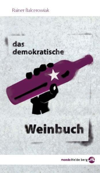 Das demokratische Weinbuch Cooking & Enjoying