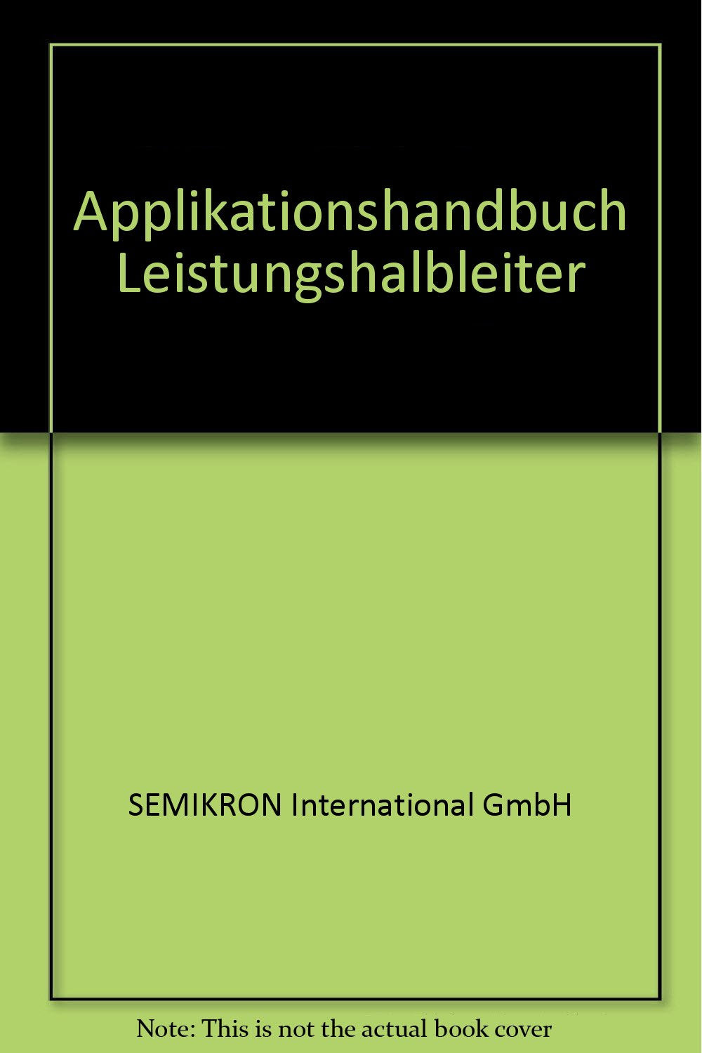 Applikationshandbuch Leistungshalbleiter Business & Technology