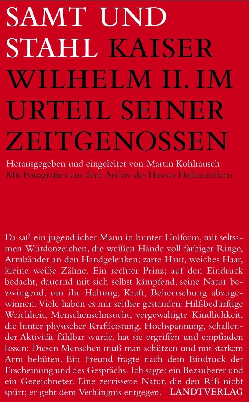 Samt und Stahl: Kaiser Wilhelm II. im Urteil seiner Zeitgenossen Politics & Society
